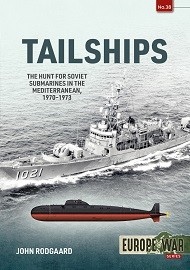  TAILSHIPS: The Hunt for Soviet Submarines in the Mediterranean, 1970-1973