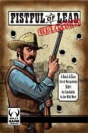 Fistful of Lead: Reloaded &ndash; Wild West Rules
