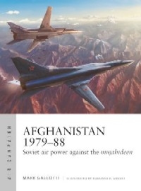 035 Afghanistan 1979-88: Soviet Air Power Against the Mujahideen