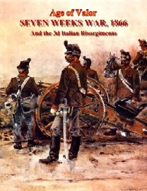 Age of Valor: Seven Weeks War and the 3rd Italian Risorgimento