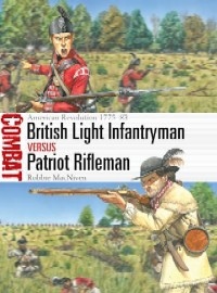 072 British Light Infantryman vs Patriot Rifleman: American Revolution 1775-83