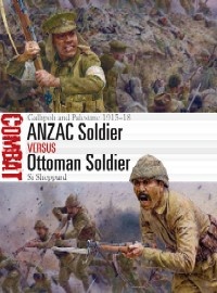 068 Anzac Soldier vs Ottoman Soldier: Gallipoli and Palestine 1915-18