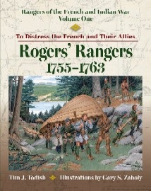 Rogers' Rangers, 1755-1763: To Distress the French and Their Allies