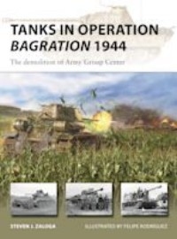 318 TANKS IN OPERATION BAGRATION 1944: The Demolition of Army Group Center