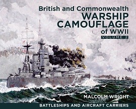 British & Commonwealth Warship Camouflage of WWII: Volume II – Battleships & Aircraft Carriers 
