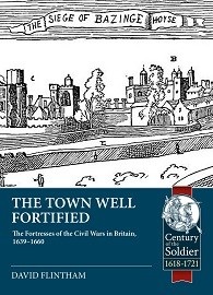 The Town Hell Fortified: The Fortresses of the Civil Wars in Britain, 1639-166