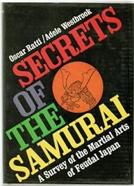 Secrets of the Samurai: A Survey of the Martial Arts of Feudal Japan 
