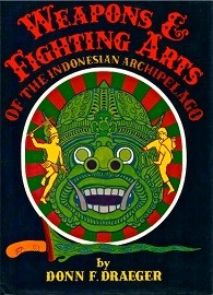 Weapons & Fighting Arts of the Indonesian Archipelago 