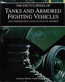The Encyclopedia of Tanks and Armored Fighting Vehicles 