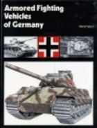 Armored Fighting Vehicles of the World: Volume 5 – Germany