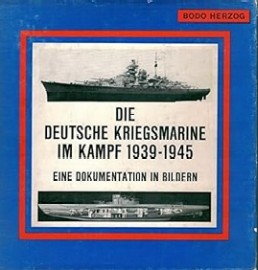 Die Deutsche Kriegsmarine Im Kampf 1939-1945 