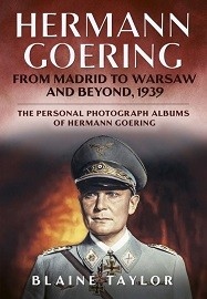  HERMANN GOERING: From Madrid to Warsaw and Beyond, 1939