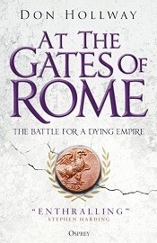  AT THE GATES OF ROME: The Fall of the Eternal City AD 410