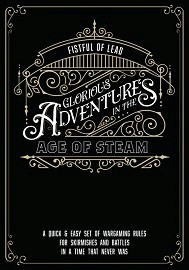 Fistful of Lead: Glorious Adventures in the Age of Steam Rules