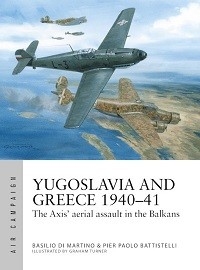 048 Yugoslavia & Greece 1940-41: The Axis' Aerial Assault in the Balkans