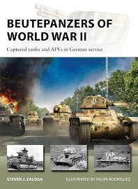 332 Beutepanzers of World War II: Captured Tanks & AFVs in German Service