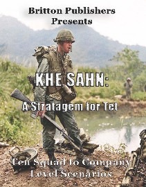 Khe Sahn: A Stratagem for Tet – Ten Squad/Company-Level Scenarios