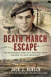 Death March Escape: The Remarkable Story of a Man Who Twice Escaped the Nazi Holocaust