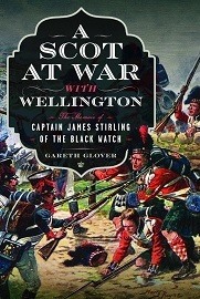 A Scot at War With Wellington: The Memoir of Captain James Stirling of the Black Watch