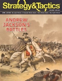  STRATEGY & TACTICS #346: Andrew Jackson's Battles Wargame