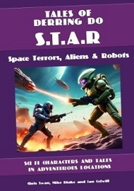  TALES OF DERRING DO: Space Terrors, Aliens & Robots
