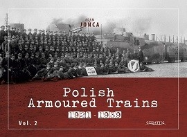  POLISH ARMOURED TRAINS 1921-1939: Volume 2