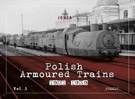  POLISH ARMOURED TRAINS 1921-1939: Volume 3