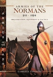  ARMIES OF THE NORMANS: 911-1194
