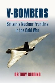  V BOMBERS: Britain's Nuclear Frontline in the Cold War