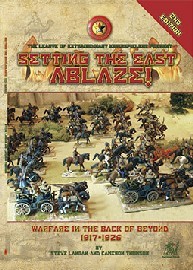 Setting the East Ablaze: Warfare in the Back of Beyond 1917-1926 – 3rd Edition