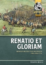 Renatio et Gloriam: Miniature Battles Between 1494-1721