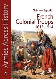 French Colonial Troops 1815-1914: Armies Across History 4