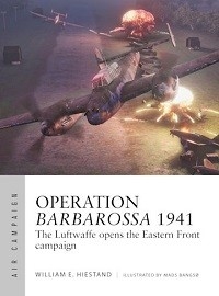 047 Operation Barbarossa 1941: The Luftwaffe Opens the Eastern Front Campaign