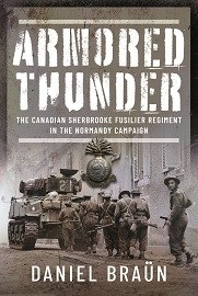 Armored Thunder: The Canadian Sherbrooke Fusilier Regiment in the Normandy Campaign