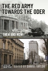 The Red Army Towards the Oder: Then & Now