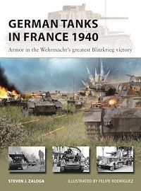 327 German Tanks in France 1940: Armor in the Wehrmacht's Greatest Blitzkrieg Victory