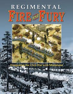  REGIMENTAL FIRE AND FURY: American Civil War Rules