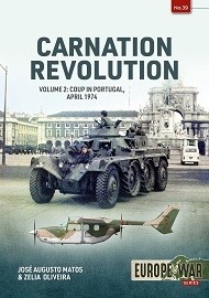  CARNATION REVOLUTION: Volume 2: Coup in Portugal, April 1974