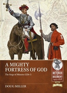 A Mighty Fortress of God: The Siege of Munster 1534-5