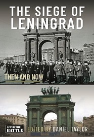 The Siege of Leningrad: Then & Now