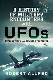 A History of Military Encounters With UFOs: Explanations & Combat Strategies