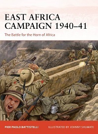 410 East Africa Campaign 1940-41: The Battle for the Horn of Africa