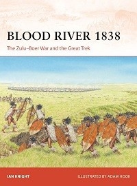 402 Blood River 1838: The Zulu-Boer War and the Great Trek