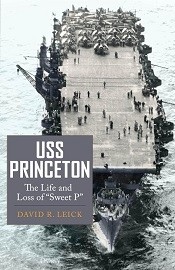 U.S.S Princeton: The Life & Loss of <em>Sweet P</em>