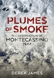 Plumes of Smoke: The Destruction of Montecassino 1944