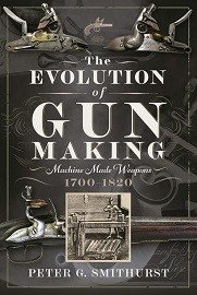 The Evolution of Gun Making: Machine Made Weapons, 1700-1820