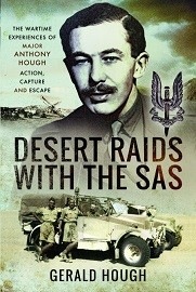 Desert Raids With the SAS: Memories of Action Capture & Escape