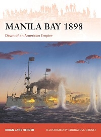 419 MANILA BAY 1898: Dawn of an American Empire