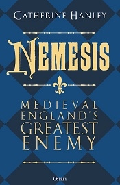  NEMESIS: Medieval England's Greatest Enemy