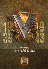  V FOR VICTORY: From Poland to Sicily, 1939-1943